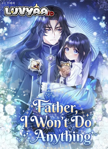 Father, I Won’t Do Anything