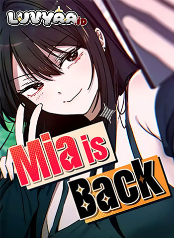 Mia Has Returned