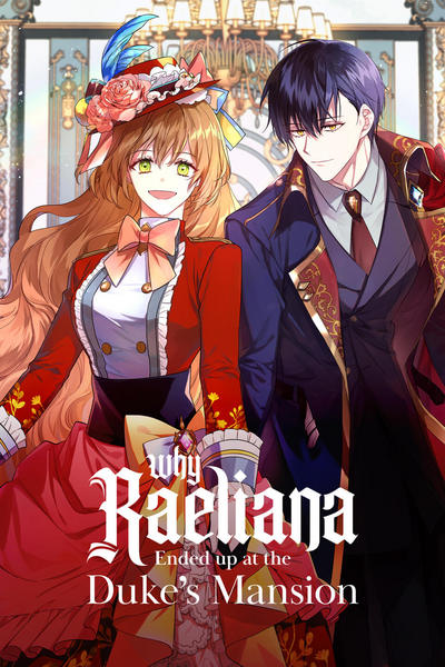 The Reason Why Raeliana Ended up at the Duke’s Mansion (Official)