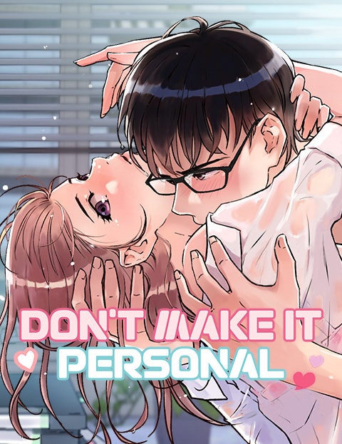 Don’t Make it Personal