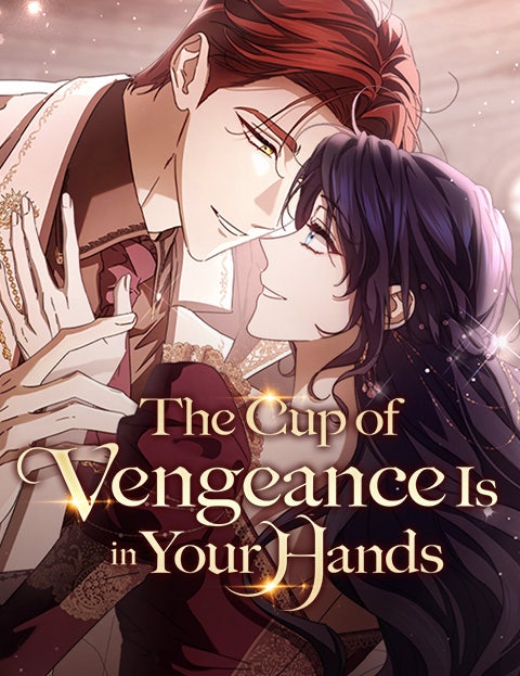 The Cup of Vengeance Is in Your Hands