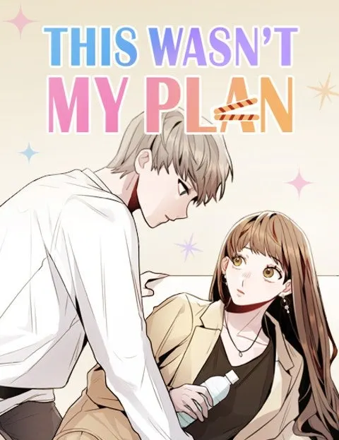 This Wasn’t My Plan