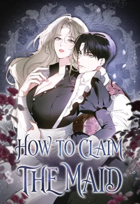 How to Claim the Maid